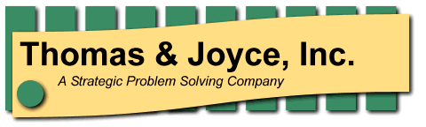Thomas and Joyce, Inc. A Strategic Problem Solving Company